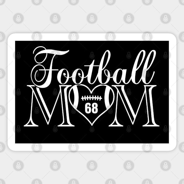 Classic Football Mom #68 That's My Boy Football Jersey Number 68 Magnet by TeeCreations